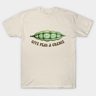 Give peas a chance T-Shirt